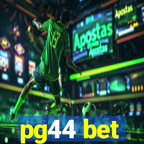 pg44 bet